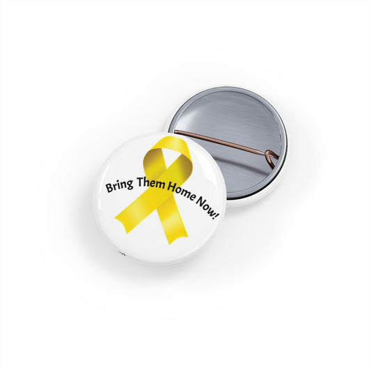 Supportive Yellow Ribbon Pins - Bring Them Home Now! - Awareness Buttons, Gift for Loved Ones, Military Support, Fundraising Events