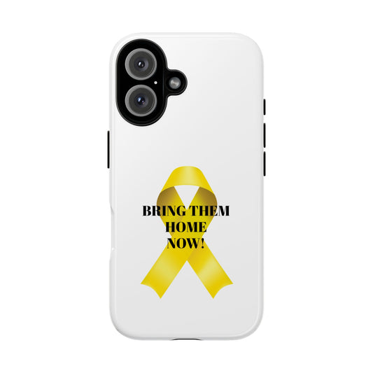 Yellow Ribbon Phone Case, Bring Them Home Now!, Support Military Families, Motivational Gift, Customizable Phone Cover